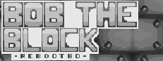 Bob the Block: Rebooted