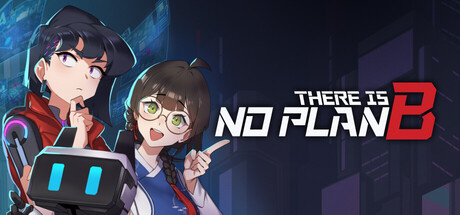 There is NO PLAN B