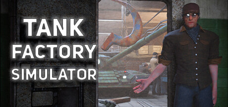 Tank Factory Simulator Cover Image