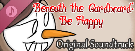 Beneath the Cardboard: Be Happy — Original Soundtrack cover art