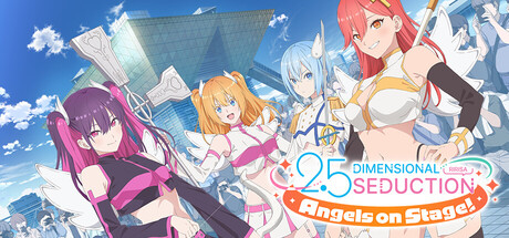 2.5 DIMENSIONAL SEDUCTION: Angels on Stage!