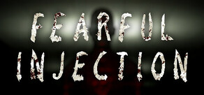 Fearful Injection
