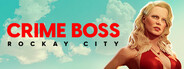 Crime Boss: Rockay City