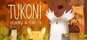 Tukoni: Zeladores da Floresta