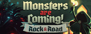Monsters are Coming! Rock & Road
