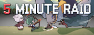 5 Minute Raid