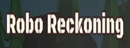 Robo Reckoning