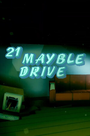 21 Mayble Drive — Steam catalog