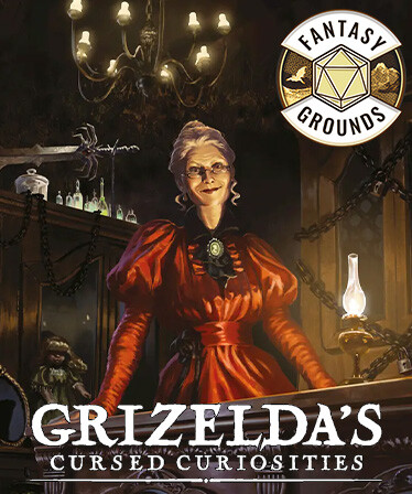 Fantasy Grounds - Grizelda's Cursed Curiosities