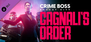 Crime Boss: Rockay City - Cagnali's Order