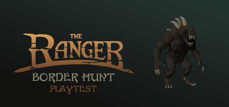 The Ranger: Border Hunt Playtest