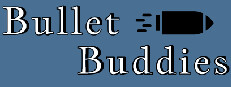 Bullet Buddies