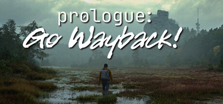 Prologue: Go Wayback!