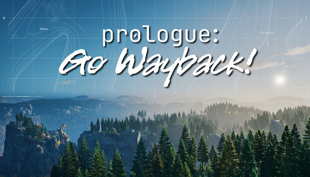 Prologue: Go Wayback!