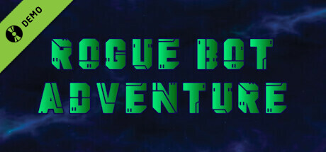 Rogue Bot Adventure Demo cover art