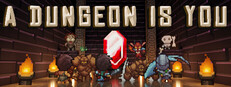 A Dungeon Is You
