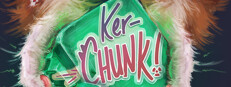 Ker-Chunk!