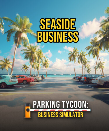 Parking Tycoon: Business Simulator - SEASIDE BUSINESS