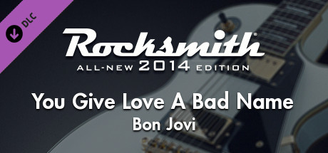 Rocksmith® 2014 – Bon Jovi - “You Give Love A Bad Name” banner image