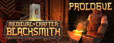 Medieval Crafter: Blacksmith Prologue