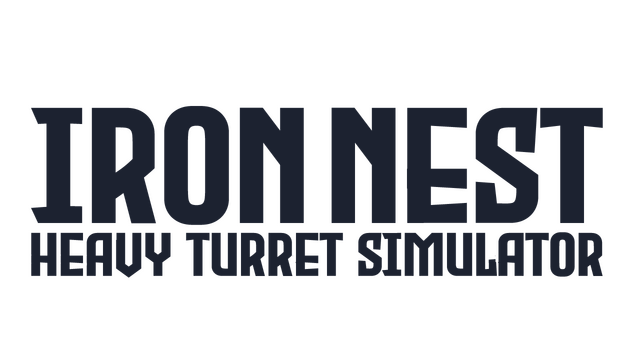 IRON NEST: Heavy Turret Simulator