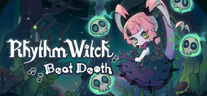 Rhythm Witch: Beat Death