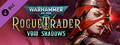 DLC - Warhammer 40,000: Rogue Trader - Void Shadows capsule image