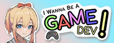 I Wanna Be A Game Dev!