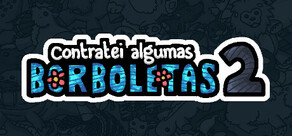 Contratei algumas borboletas 2