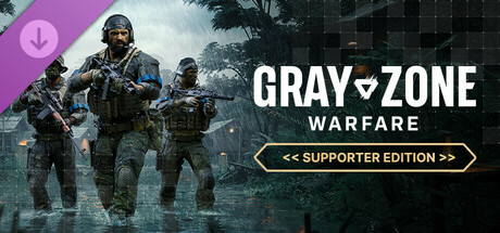 Gray Zone Warfare - Supporter Edition Upgrade banner image