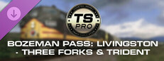 Train Simulator: Bozeman Pass: Livingston - Three Forks & Trident