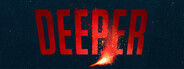 Deeper