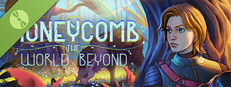 Honeycomb: The World Beyond Demo