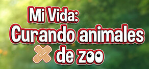 Mi Vida: Curando animales de zoo
