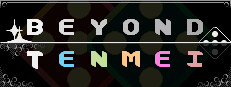BEYOND TENMEI