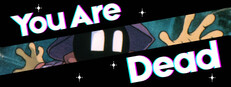 You Are Dead
