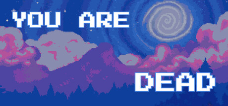 You Are Dead