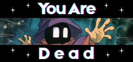 You Are Dead