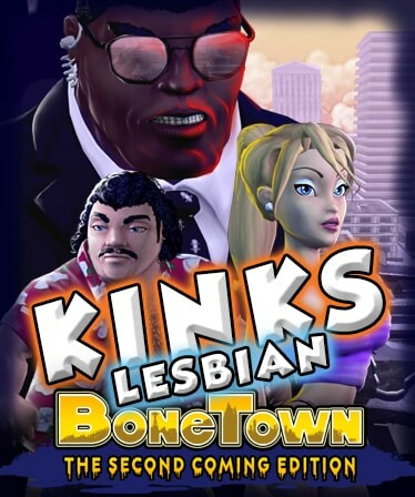 BoneTown: The Second Coming Edition - Kinks Lesbian