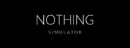 Nothing Simulator
