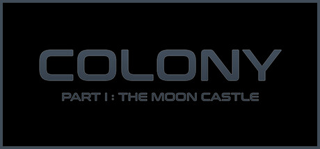 Colony : Part I The Moon Castle Cheat Engine/CT