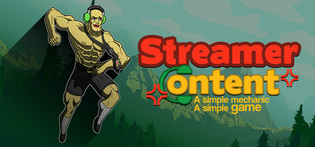 Streamer Content: a simple mechanic, a simple game