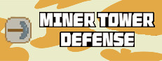 Miner Tower Defense