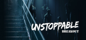 Unstoppable: Breakout