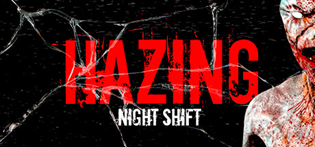 Hazing - Night Shift steam charts