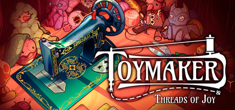 Toymaker: Threads of Joy