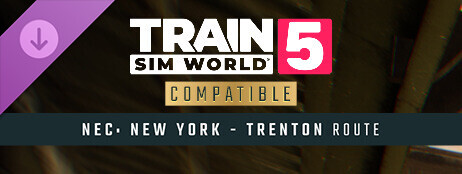 Train Sim World® 5: Northeast Corridor: New York - Trenton cover art
