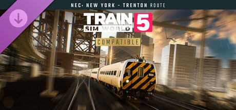 Train Sim World® 5: Northeast Corridor: New York - Trenton banner image