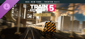 Train Sim World® 5: Northeast Corridor: New York - Trenton