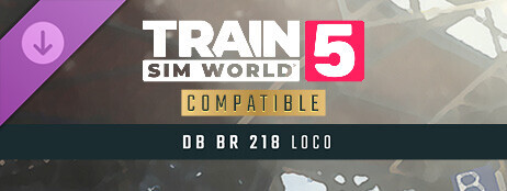 Train Sim World® 5: DB BR 218 Diesel Loco Add-On cover art